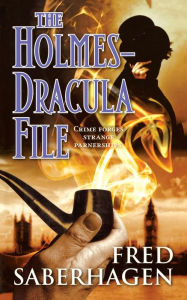 Title: The Holmes-Dracula File, Author: Fred Saberhagen