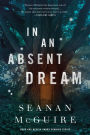 In an Absent Dream (Wayward Children Series #4)