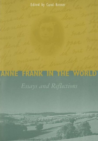 Anne Frank in the World: Essays and Reflections / Edition 1