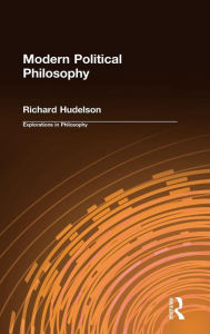 Title: Modern Political Philosophy / Edition 1, Author: Richard Hudelson