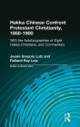 Hakka Chinese Confront Protestant Christianity, 1850-75: With the Autobiographies of Eight Hakka Christians, and Commentary