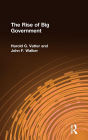 The Rise of Big Government / Edition 1