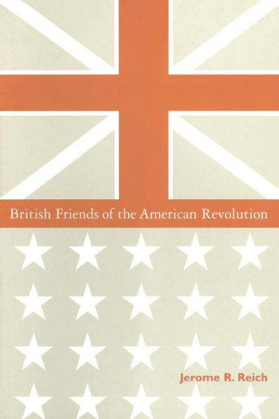 British Friends of the American Revolution / Edition 1