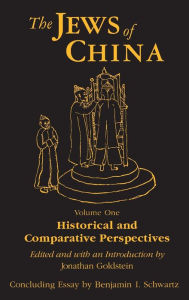 Title: The Jews of China: v. 1: Historical and Comparative Perspectives / Edition 1, Author: Jonathan Goldstein