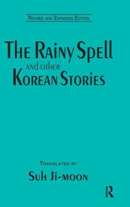 Title: The Rainy Spell and Other Korean Stories, Author: Ji-moon Suh