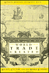 The World That Trade Created: Society, Culture, and the World Economy, 1400 to the Present (Sources and Studies in World History Series) / Edition 1