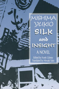 Title: Silk and Insight, Author: Yukio Mishima