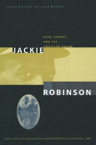 Title: Jackie Robinson: Race, Sports and the American Dream / Edition 1, Author: Joseph Dorinson