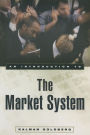 An Introduction to the Market System / Edition 1