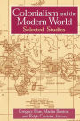 Colonialism and the Modern World / Edition 1