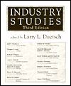 Title: Industry Studies / Edition 3, Author: Larry L. Duetsch