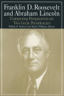 Franklin D.Roosevelt and Abraham Lincoln: Competing Perspectives on Two Great Presidencies / Edition 1