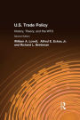 U.S. Trade Policy: History, Theory, and the WTO / Edition 2