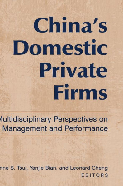 China's Domestic Private Firms:: Multidisciplinary Perspectives on Management and Performance