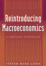 Reintroducing Macroeconomics: A Critical Approach