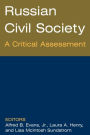 Russian Civil Society: A Critical Assessment: A Critical Assessment / Edition 1