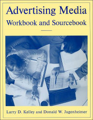 Advertising Media Workbook and SourceBook / Edition 1