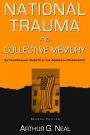National Trauma and Collective Memory: Extraordinary Events in the American Experience / Edition 2