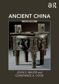 Title: Ancient China: A History / Edition 1, Author: John S. Major