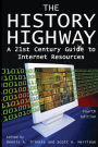 The History Highway: A 21st-century Guide to Internet Resources / Edition 4