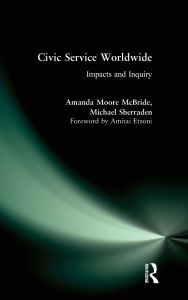 Title: Civic Service Worldwide: Impacts and Inquiry, Author: Amanda Moore McBride