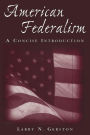 American Federalism: A Concise Introduction / Edition 1