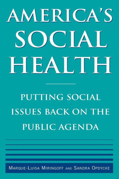 America's Social Health: Putting Social Issues Back on the Public Agenda / Edition 1