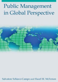 Title: Public Management in Global Perspective / Edition 1, Author: Salvatore Schiavo-Campo