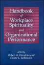 Handbook of Workplace Spirituality and Organizational Performance / Edition 2