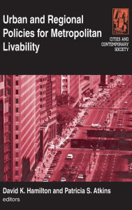 Title: Urban and Regional Policies for Metropolitan Livability, Author: Michael S Hamilton