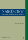 Satisfaction: A Behavioral Perspective on the Consumer: A Behavioral Perspective on the Consumer / Edition 2
