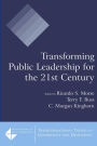 Transforming Public Leadership for the 21st Century