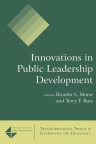 Title: Innovations in Public Leadership Development, Author: Ricardo S. Morse
