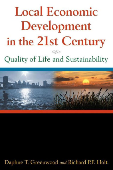 Local Economic Development in the 21st Centur: Quality of Life and Sustainability / Edition 1