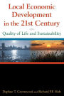 Local Economic Development in the 21st Centur: Quality of Life and Sustainability / Edition 1