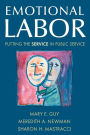 Emotional Labor: Putting the Service in Public Service / Edition 1