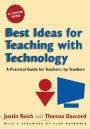 Best Ideas for Teaching with Technology: A Practical Guide for Teachers, by Teachers / Edition 1