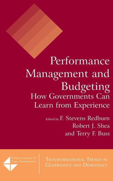 Performance Management and Budgeting: How Governments Can Learn from Experience