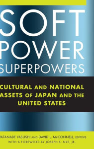Title: Soft Power Superpowers / Edition 1, Author: Yasushi Watanabe