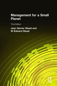 Title: Management for a Small Planet / Edition 3, Author: Jean Garner Stead