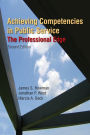 Achieving Competencies in Public Service: The Professional Edge: The Professional Edge / Edition 2