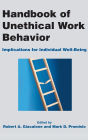 Handbook of Unethical Work Behavior: Implications for Individual Well-Being / Edition 1