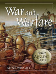 War and Warfare (Inside Ancient Greece Series)