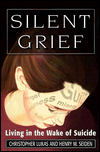 Silent Grief: Living in the Wake of Suicide