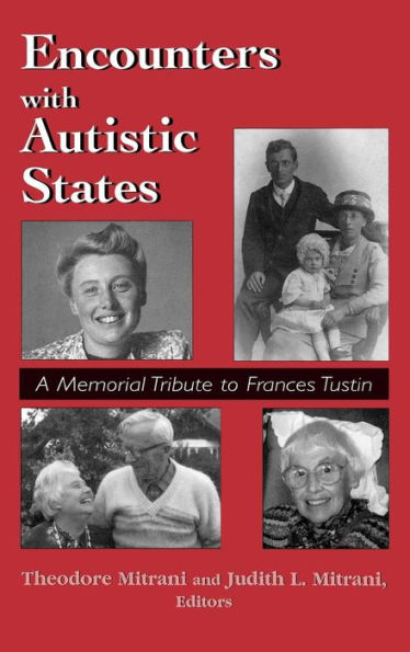 Encounters with Autistic States: A Memorial Tribute to Frances Tustin / Edition 1