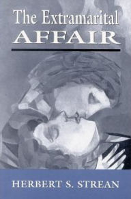Title: Extramarital Affair, Author: Herbert S. Strean