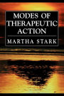 Modes of Therapeutic Action / Edition 1