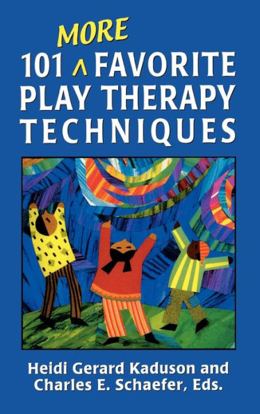 101 More Favorite Play Therapy Techniques / Edition 1