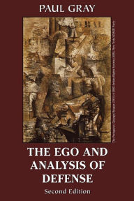 Title: The Ego and Analysis of Defense, Author: Paul Gray