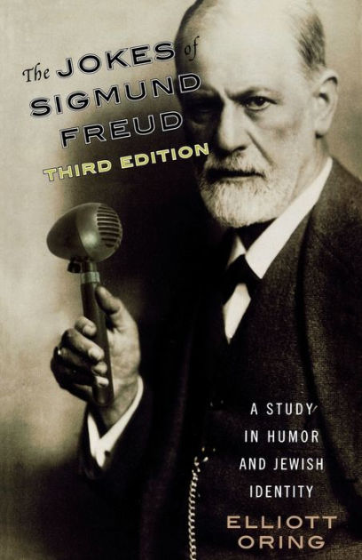 The Jokes Of Sigmund Freud: A Study In Humor And Jewish Identity By ...